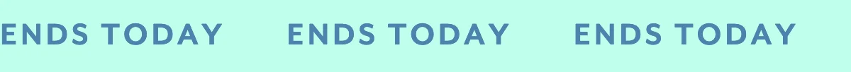Ends Today