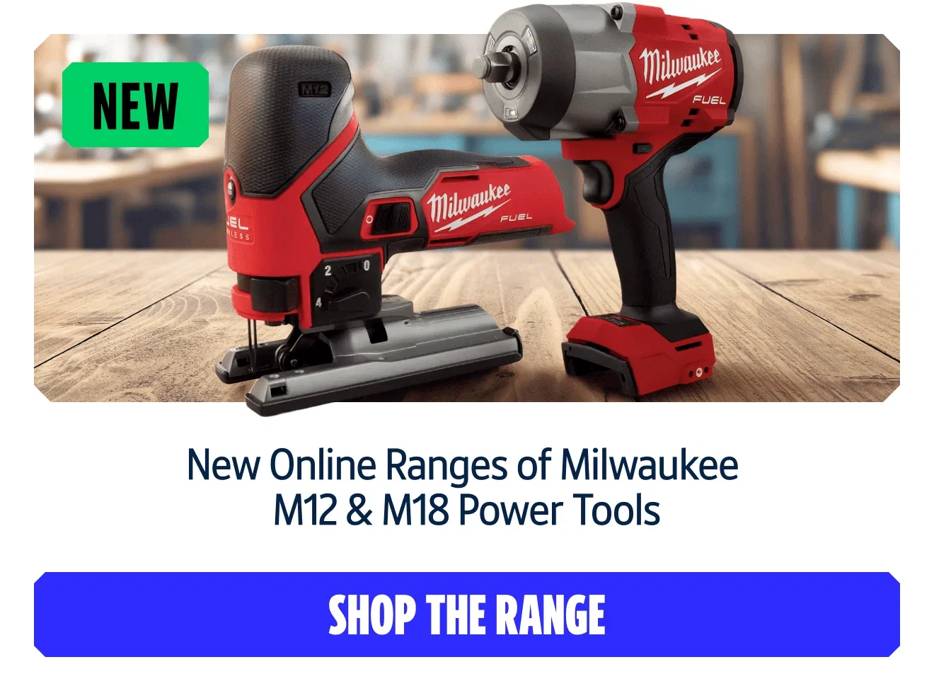 New online ranges of Milwaukee M12 & M18 power tools. Shop the range