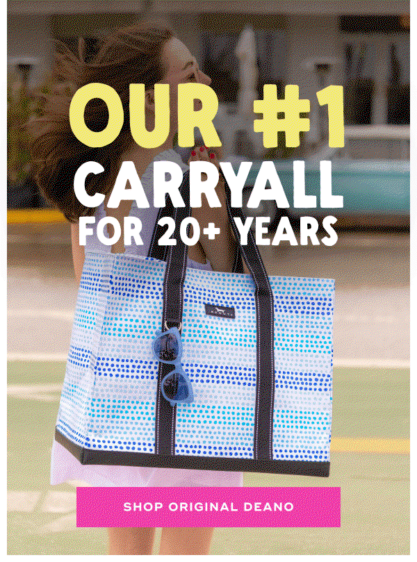 OUR #1 CARRYALL FOR 20+ YEARS. SHOP ORIGINAL DEANO TOTE