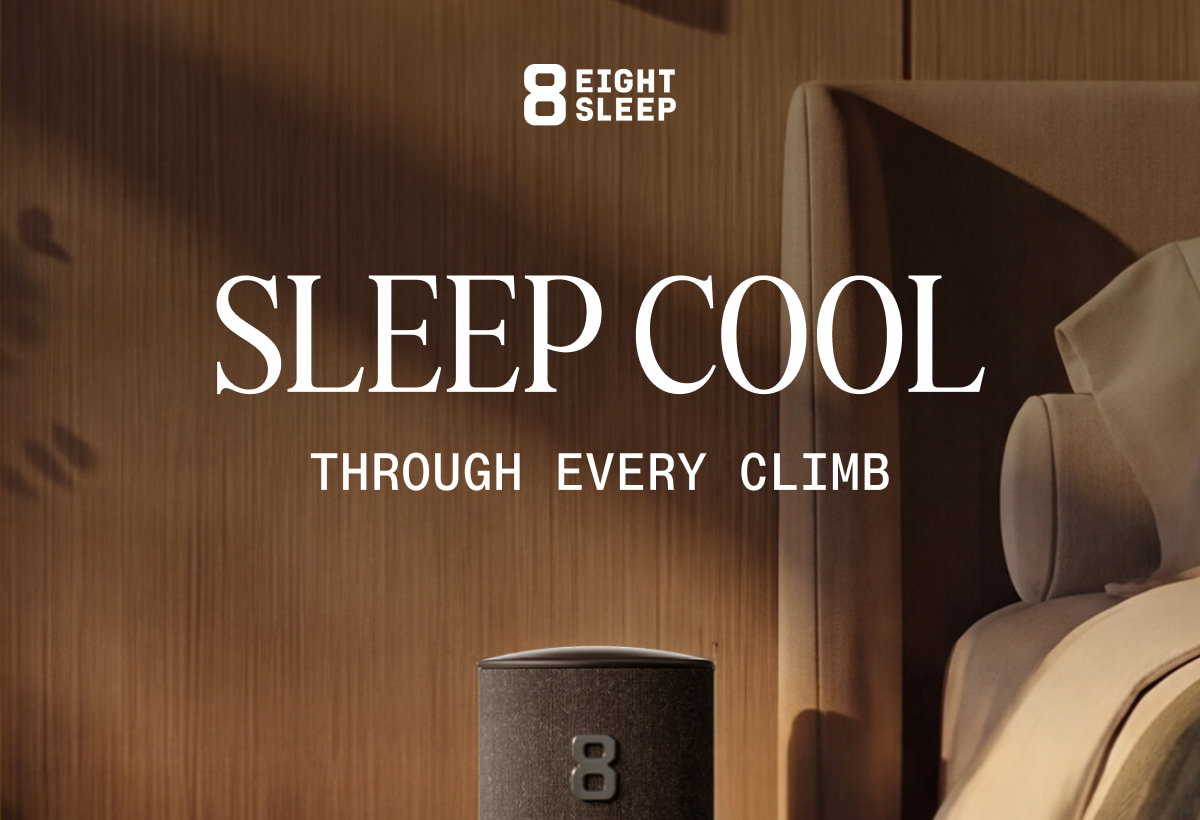 SLEEP COOL THROUGH EVERY CLIMB