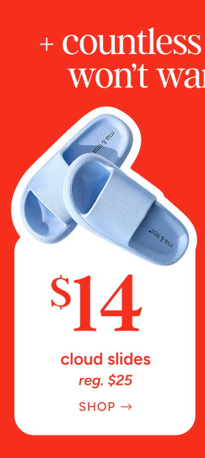 $14 cloud slides (reg. $25)