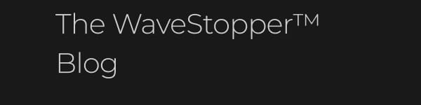 The WaveStopper Blog