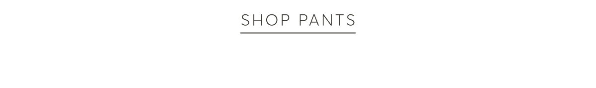 Shop Pants