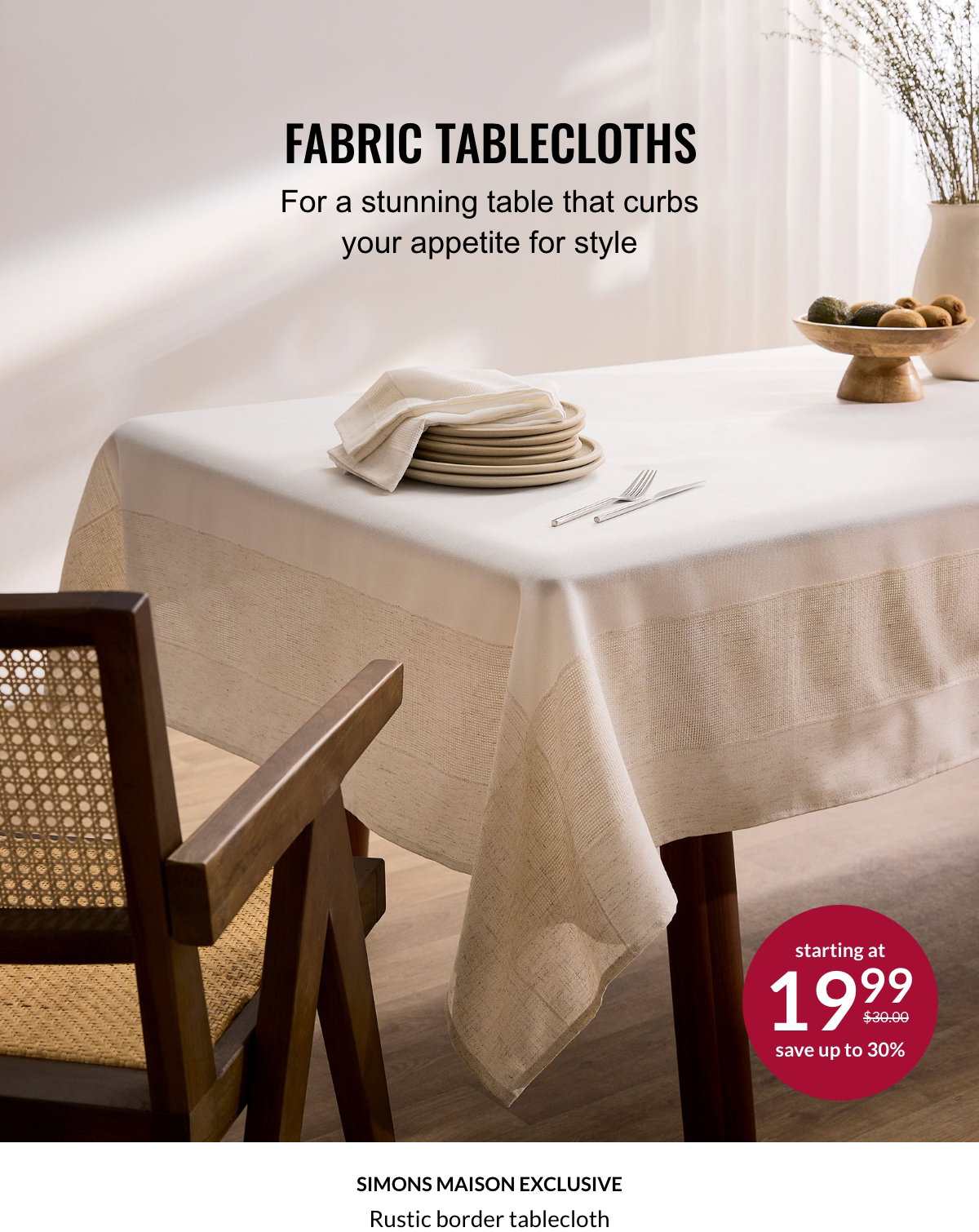 Fabric Tablecloths. For a stunning table that curbs your appetite for style