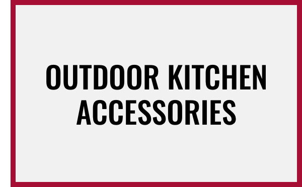 Outdoor Kitchen Accessories