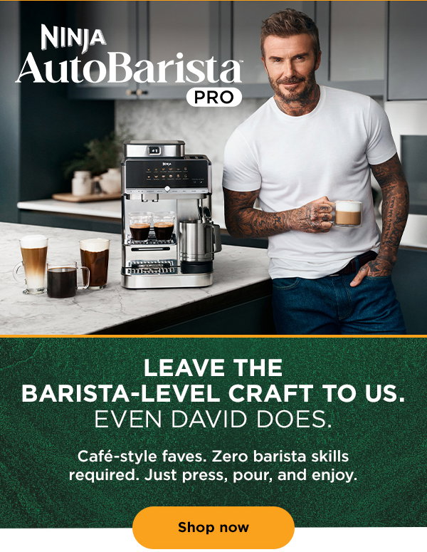 David's easiest morning routine yet Ninja Auto Barista--Leave the Barista-Level Craft to us. Even David does