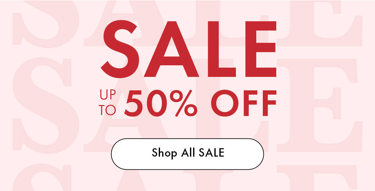 SALE UP TO 50% OFF 
