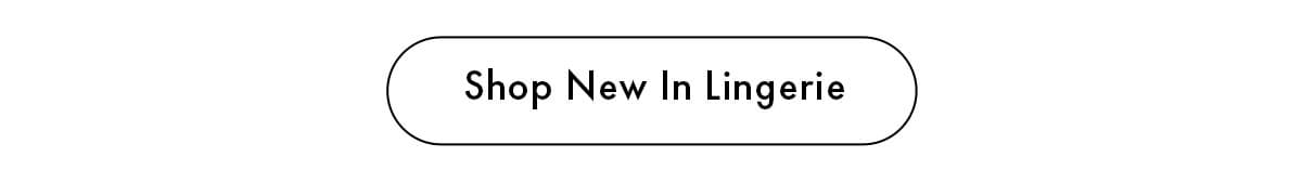 Shop New In Lingerie