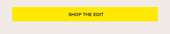 Shop The Edit