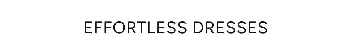 effortless dresses
