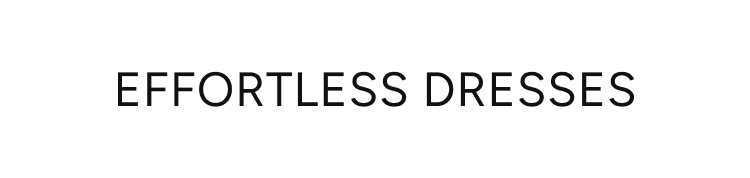 effortless dresses
