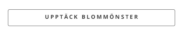 UPPTÄCK BLOMMÖNSTER