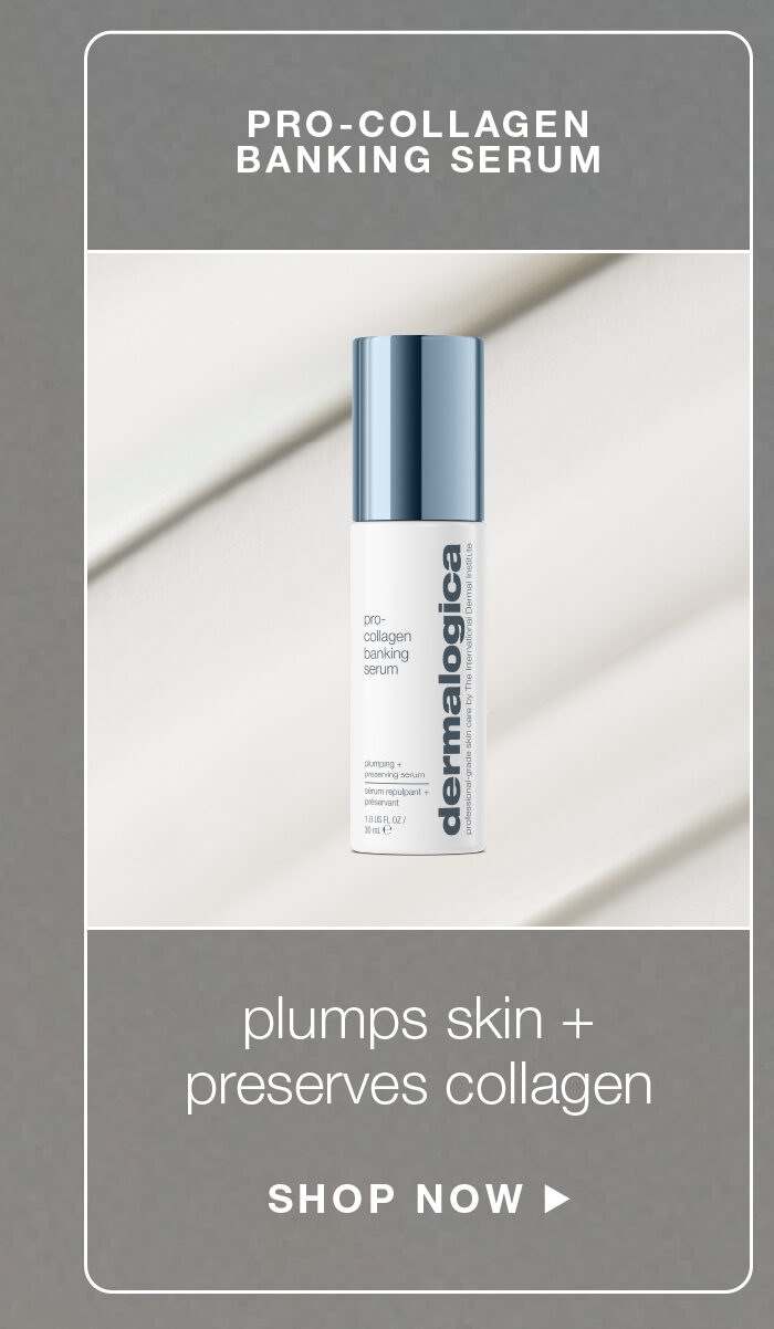 Dermalogica Pro-Collagen Banking Serum. An anti-aging serum that builds collagen reserves for firmer skin over time.