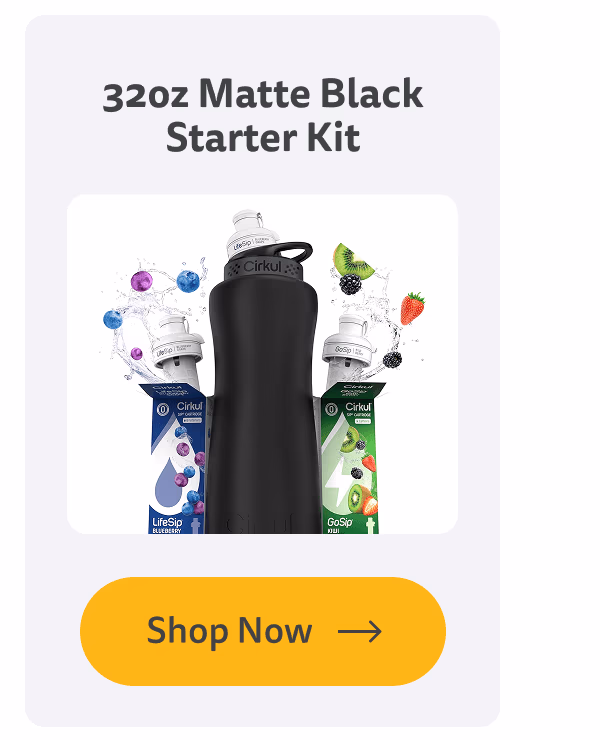 Shop Now (32oz Matte Black Starter Kit) - Cirkul