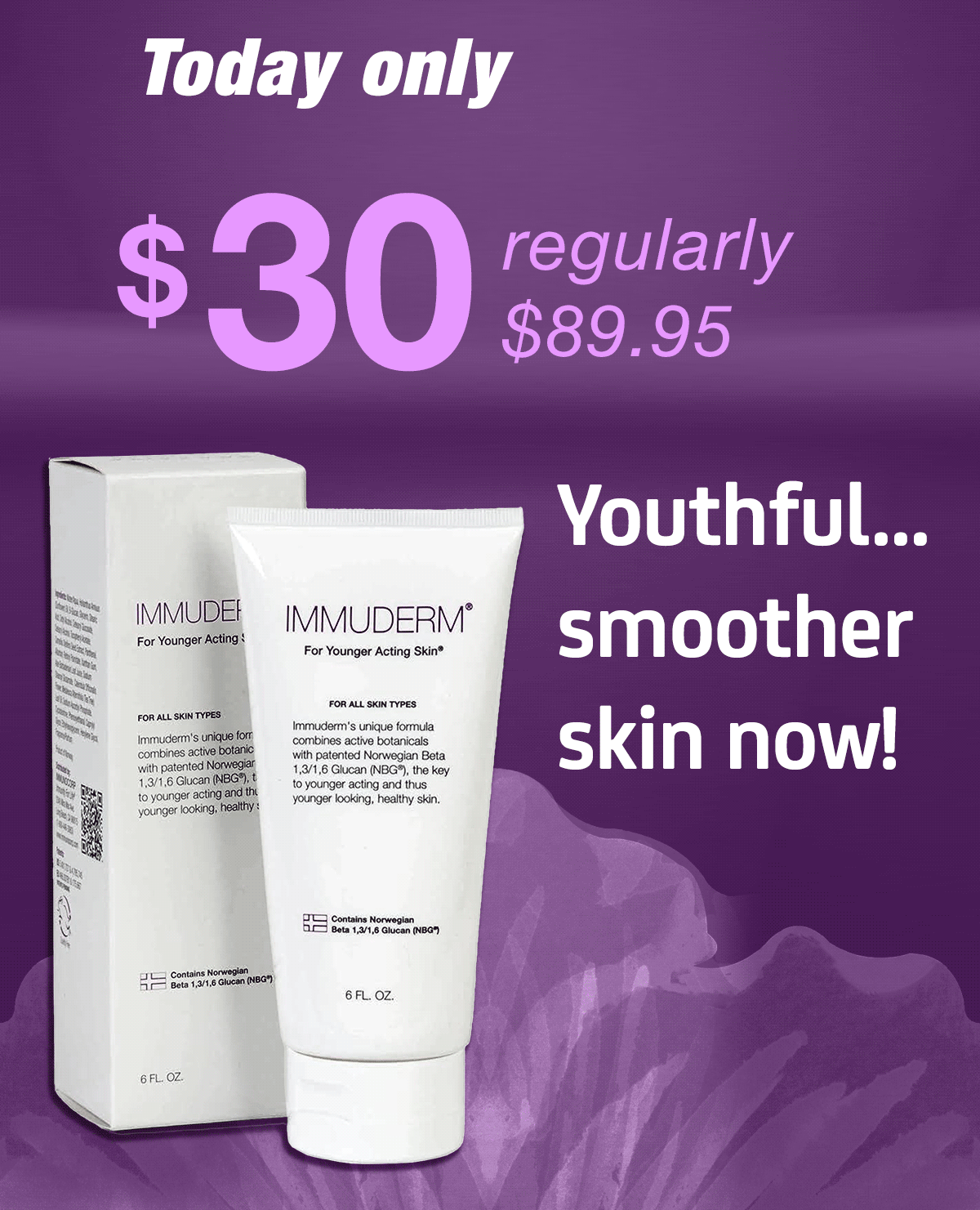IMMUDERM® $30 Today