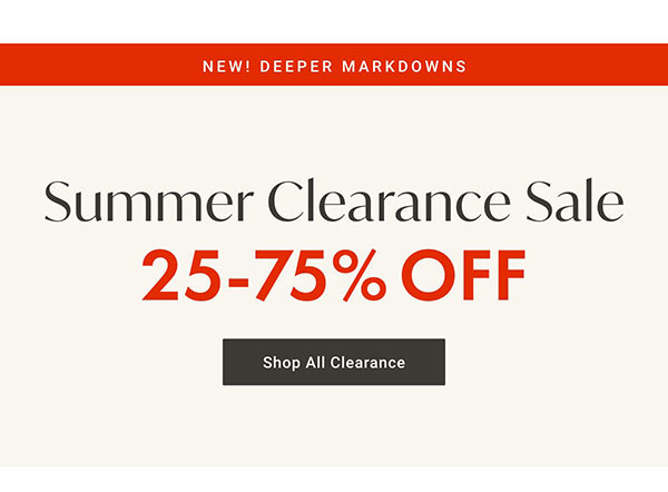 Summer Clearance Sale: 25-75% Off | Shop All Clearance >