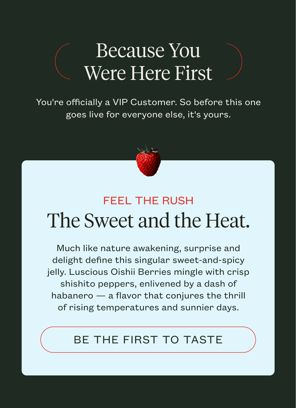 Be The First To Taste