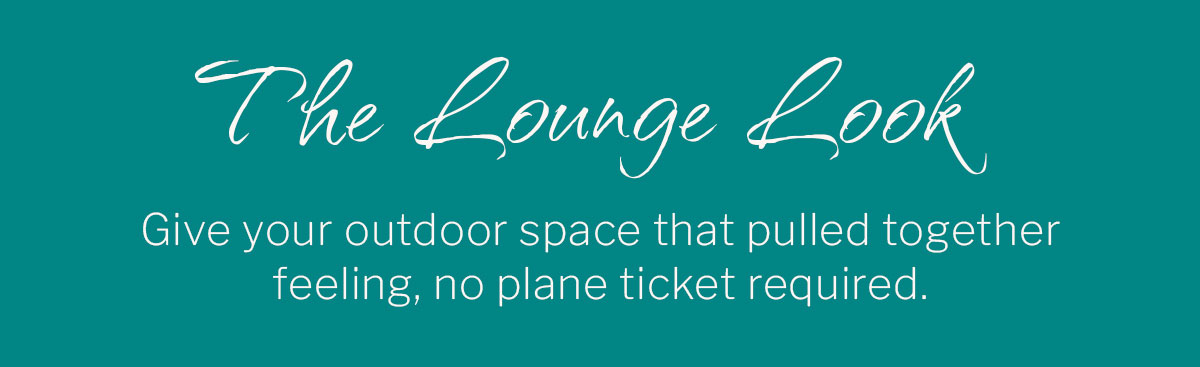 The lounge look. 