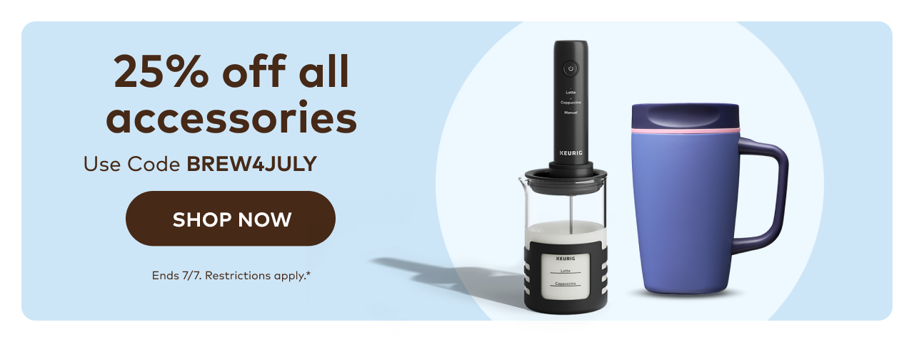 25% off all accessories with code BREW4JULY