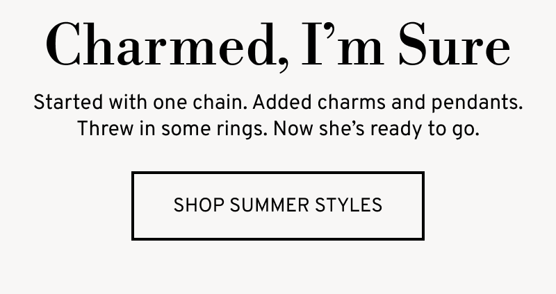Chain & pendants in water. Start with a chain. Add pendants. Throw in some rings. Ready to go. Click to Shop Summer Styles