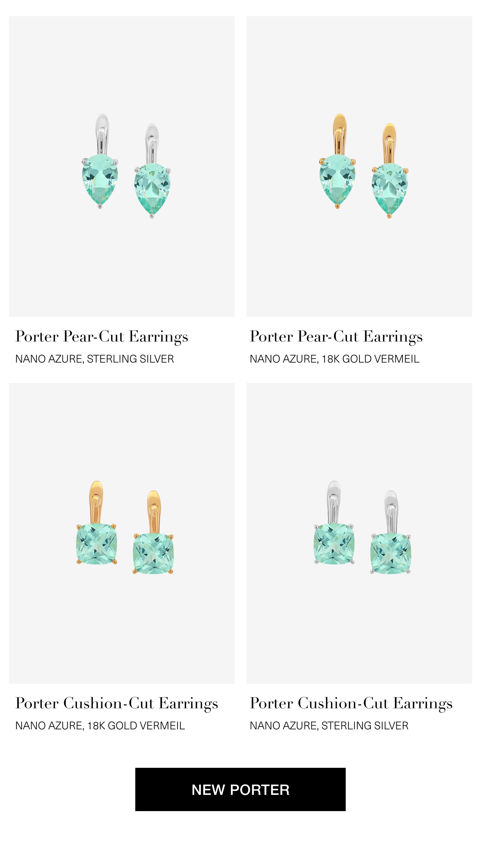 Porter Pear-Cut Earrings NANO AZURE, STERLING SILVER Porter Pear-Cut Earrings NANO AZURE, 18k gOLD VERMEIL Porter Cushion-Cut Earrings NANO AZURE, 18K GOLD VERMEIL Porter Cushion-Cut Earrings NANO AZURE, STERLING SILVER NEW PORTER