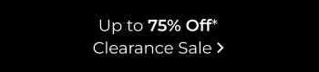 Up to 75% Off Clearance Sale