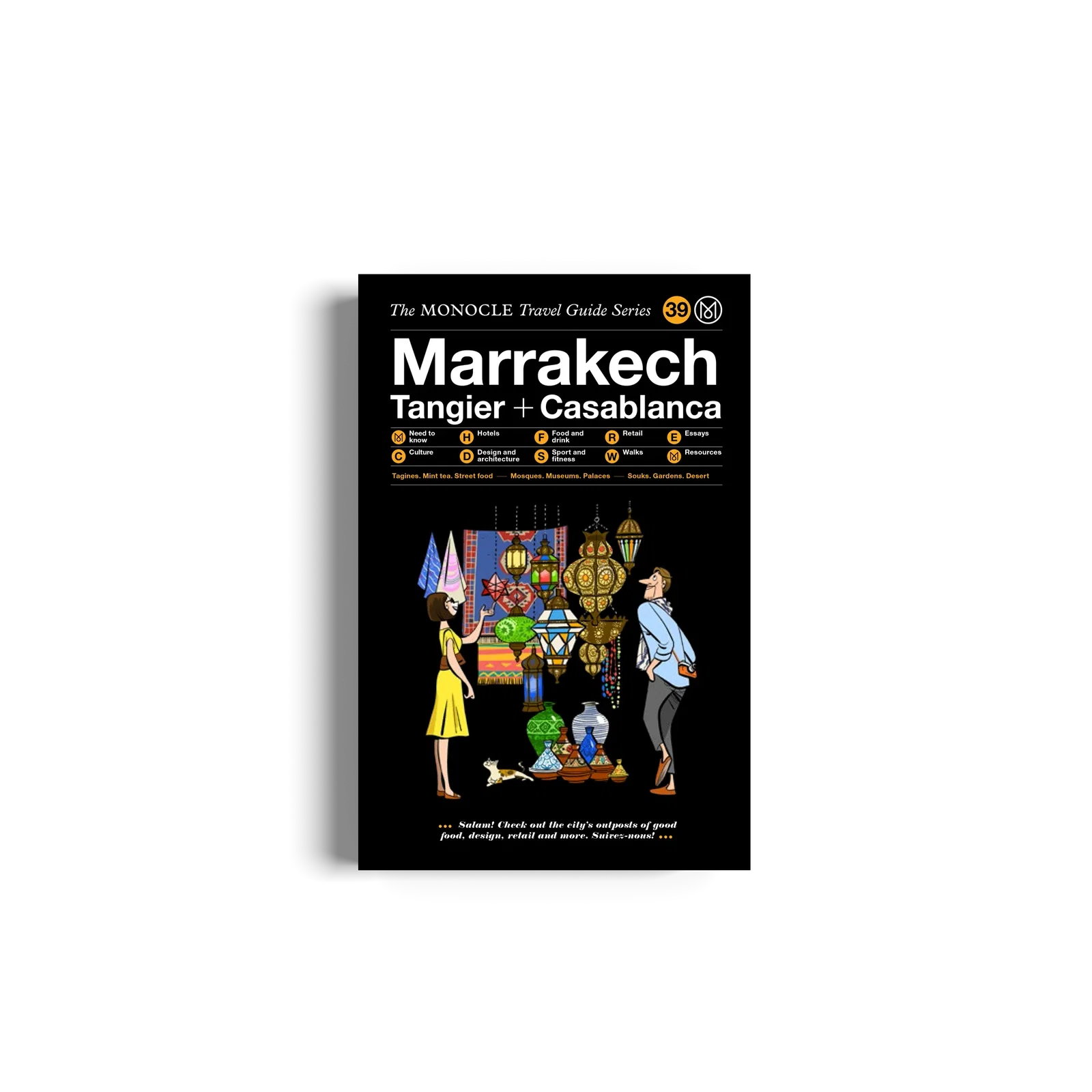 Marrakech, Tangier + Casablanca. The Monocle Travel Guide Series