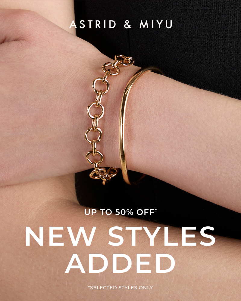 New Styles Added - Up to 50% off*