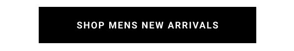 SHOP MENS NEW ARRIVALS