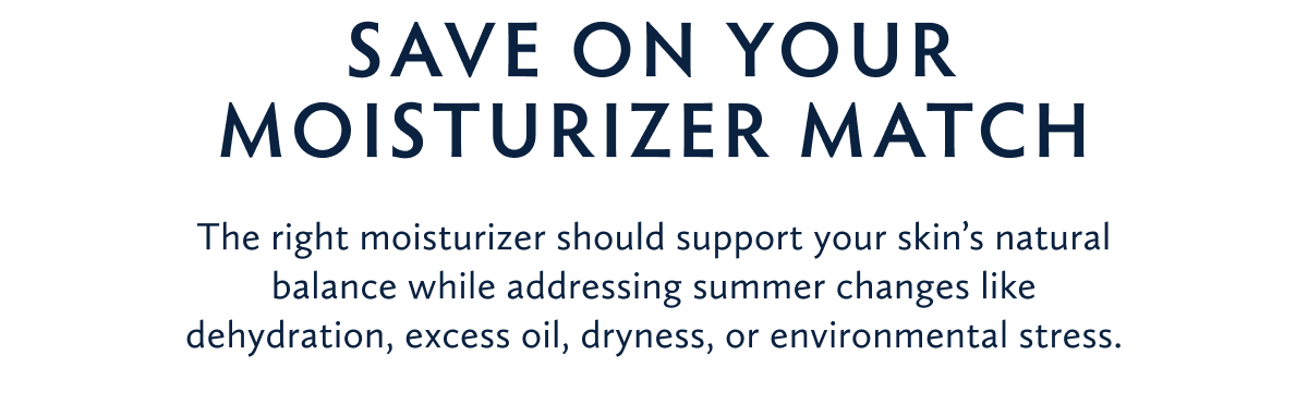 Save 20% On Moisturizer Match