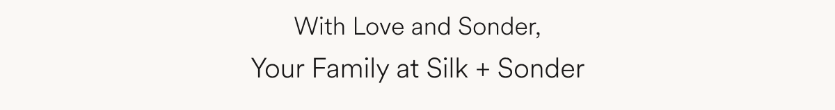 With Love and Sonder, Your Family at Silk + Sonder