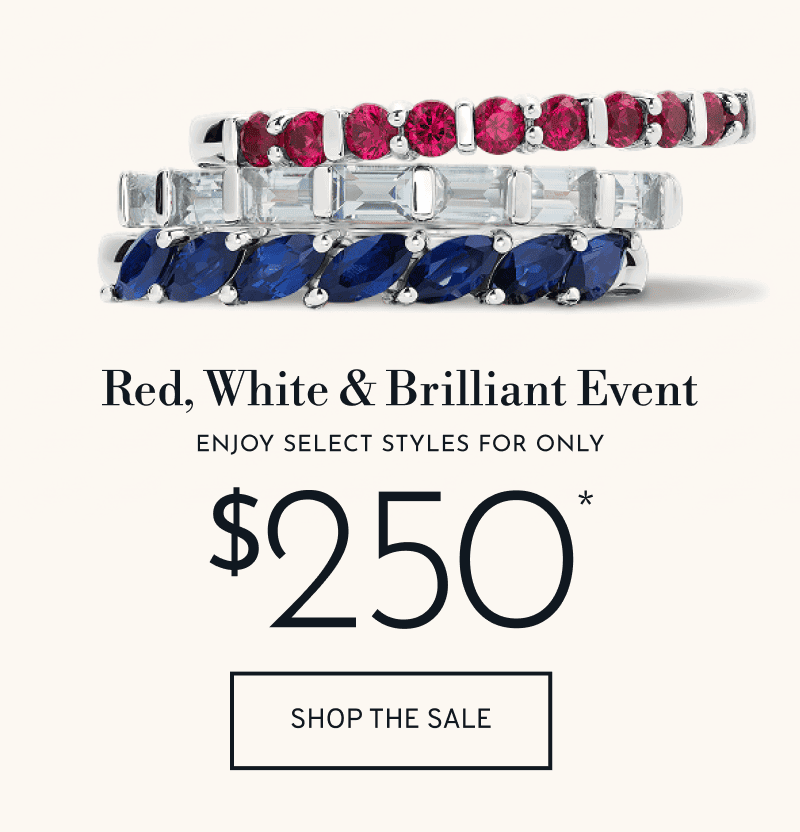 Red, white, and blue gemstone rings. Red, White & Brilliant Event. Enjoy select styles for only $250*. Click to Shop The Sale