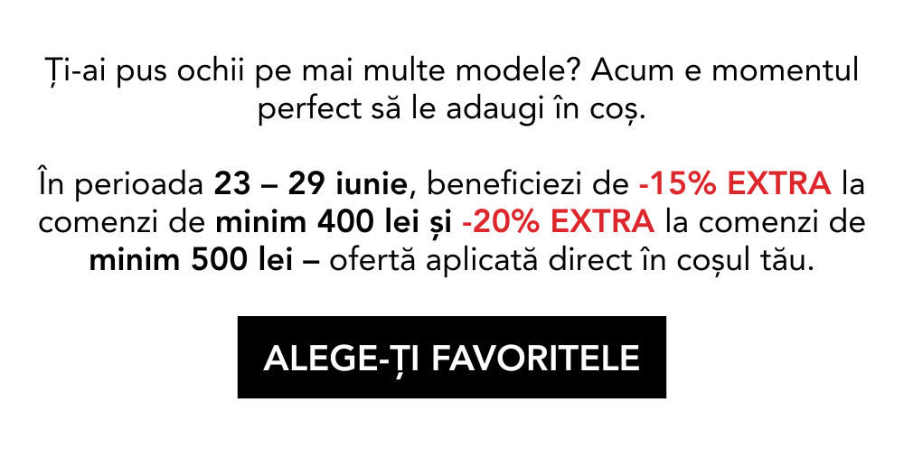 În perioada 23 – 29 iunie, beneficiezi de -15% EXTRA la comenzi de minim 400 lei și -20% EXTRA la comenzi de minim 500 lei – ofertă aplicată direct în coșul tău.