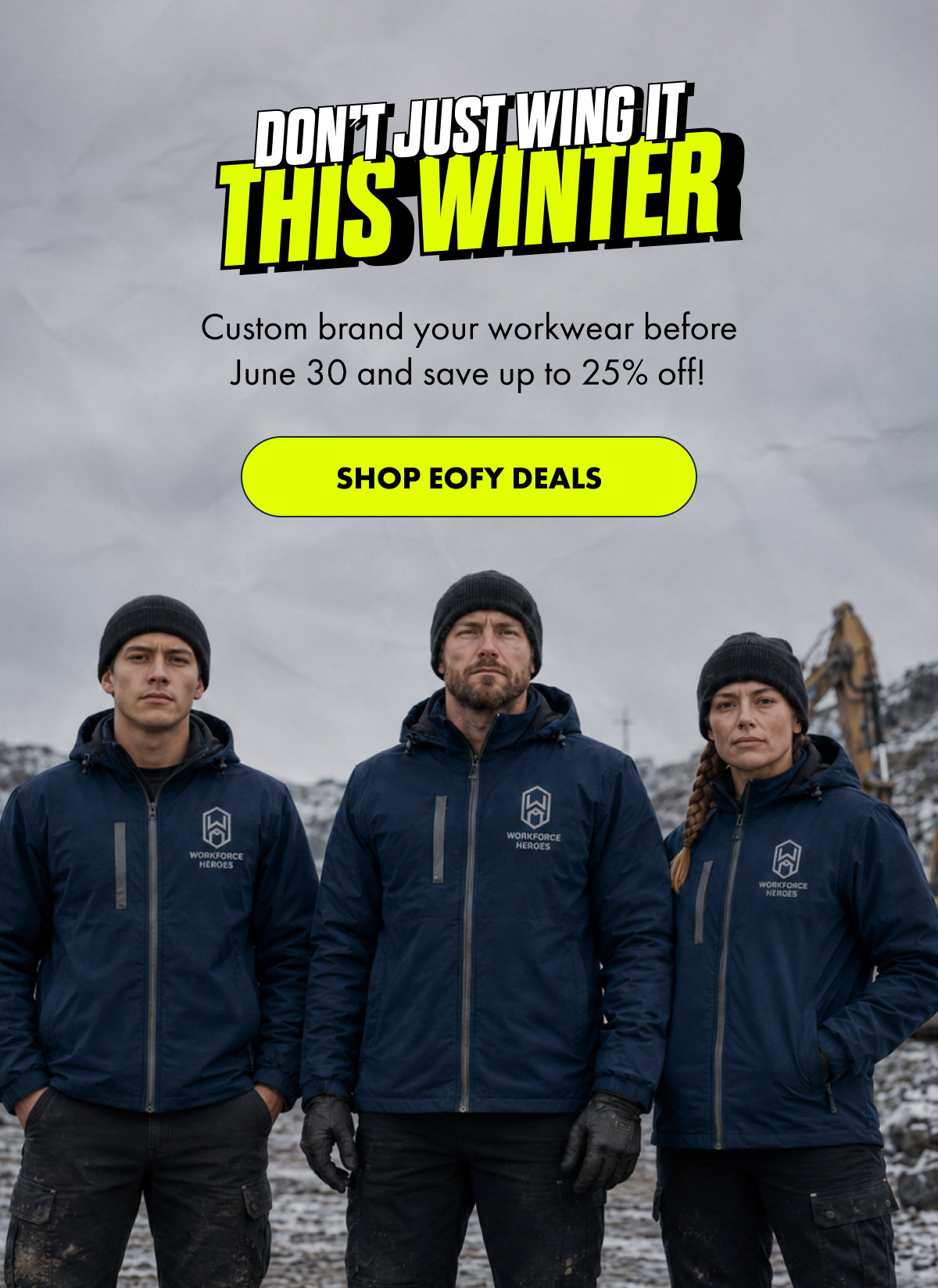 DON'T JUST WING IT THIS WINTER | SHOP EOFY DEALS 