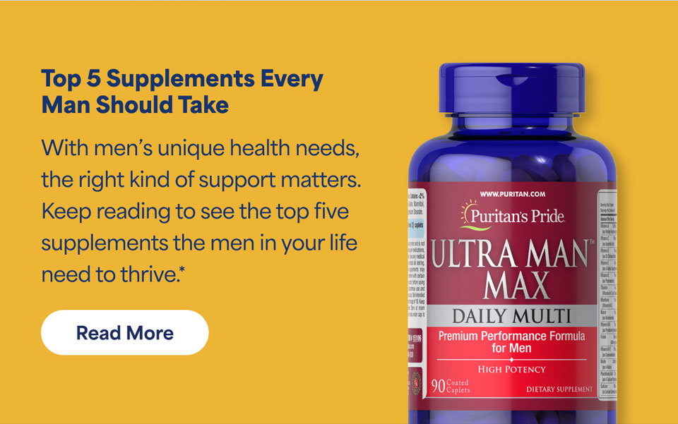 5 Top Supplements for Men. Read More.