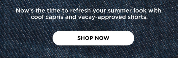 Denim shorts and capris. Shop now