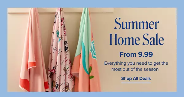 Summer home sale. From 9.99 everything you need to get the most out of the season. Shop all deals. Three beach towels hanging up outside.