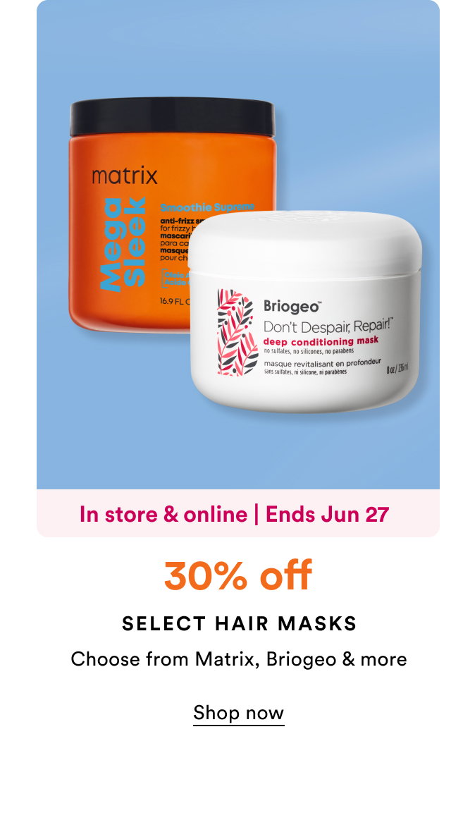 30% off | Select hair masks