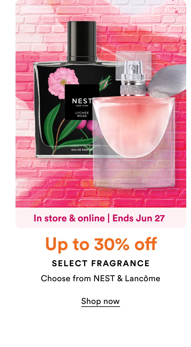 Up to 30% off | Select fragrance