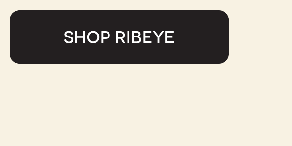 SHOP RIBEYE