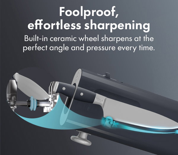 Foolproof, effortless sharpening-- built-in ceramic wheel sharpens at the perfect angle and pressure every time.
