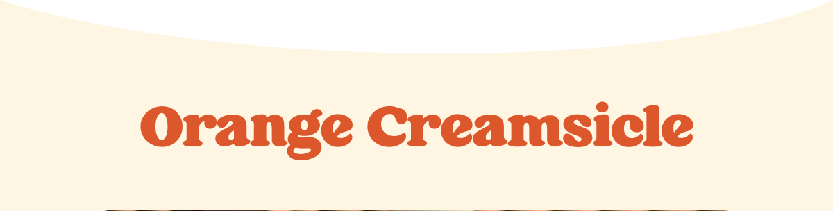 Orange Creamsicle