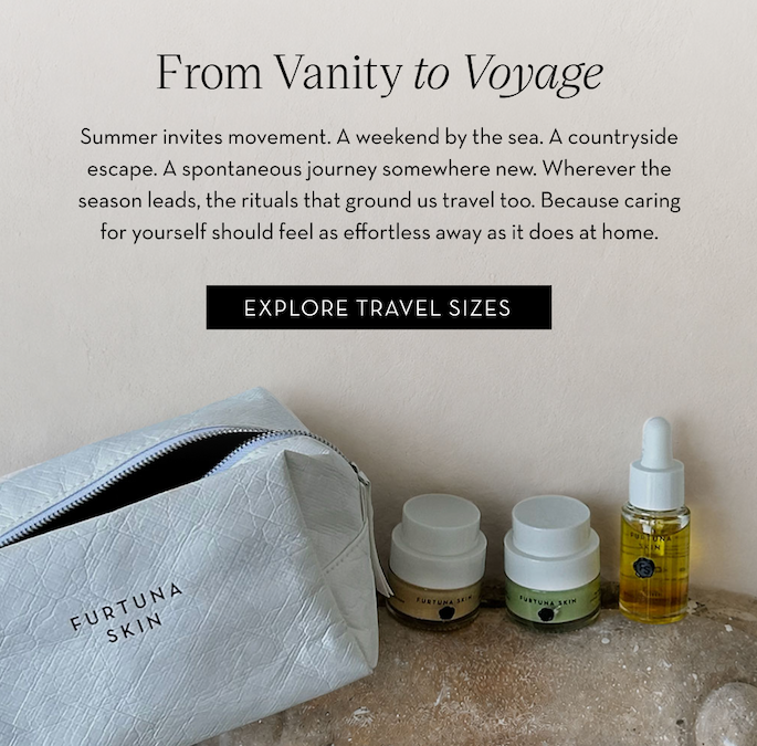 From Vanity To Voyage. Explore our Travel Sizes.