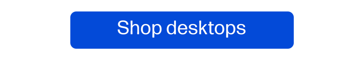 Shop desktops