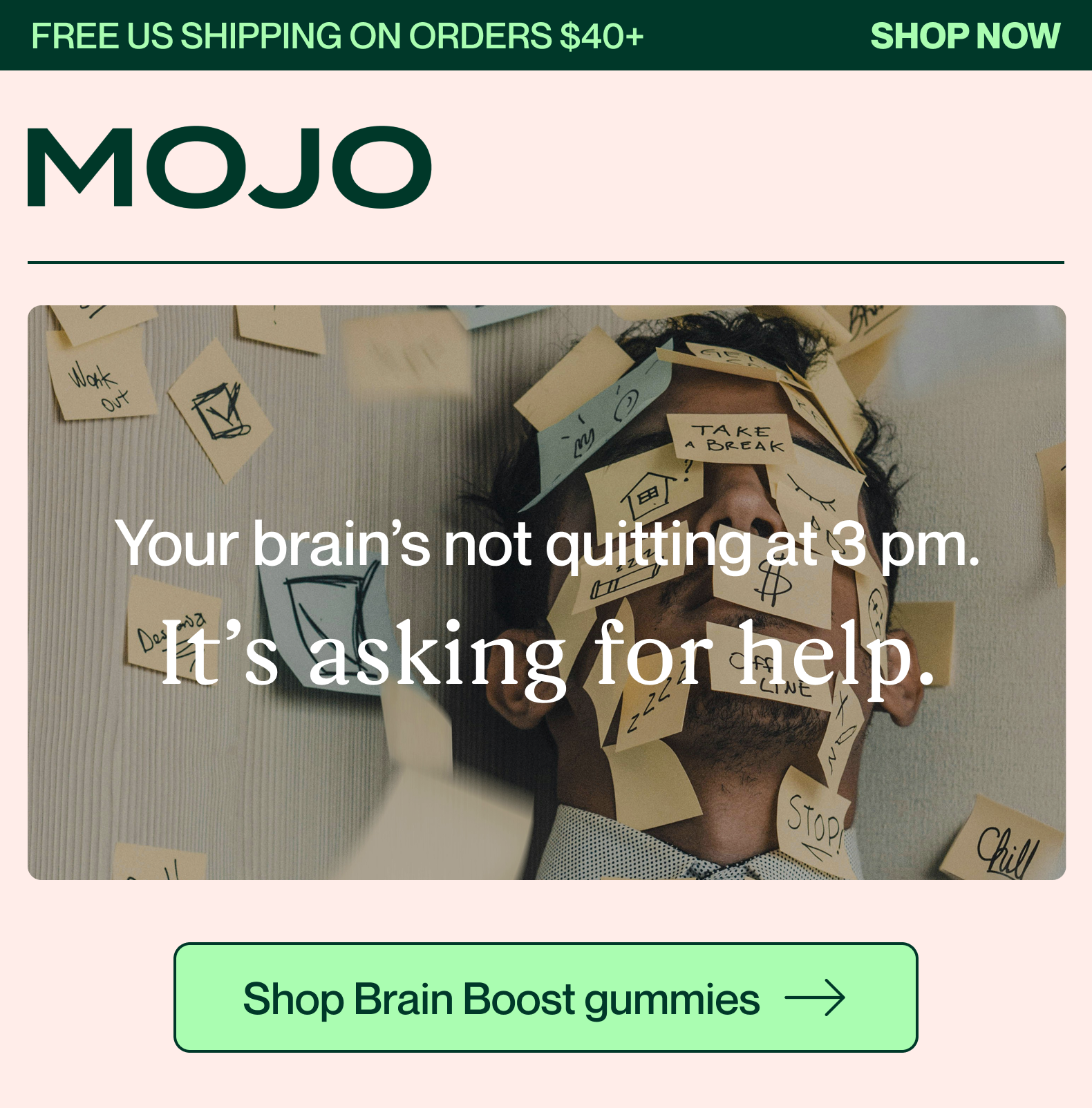 Your brain's not quitting at 3 pm. It's asking for help. [Shop Brain Boost gummies →]
