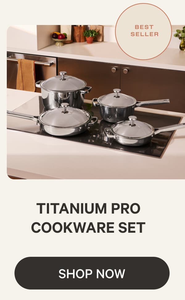 BEST SELLER | Titanium Pro Cookware Set | Shop Now