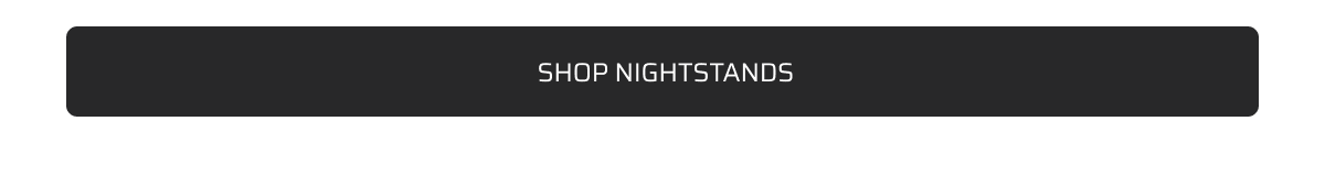 Shop Nightstands.