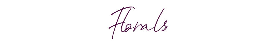 Florals