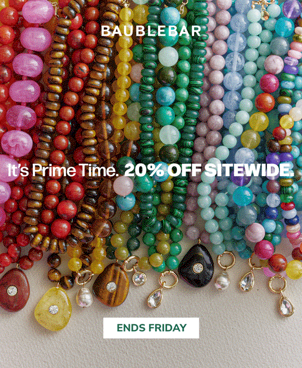 It's Prime Time. 20% Off Sitewide