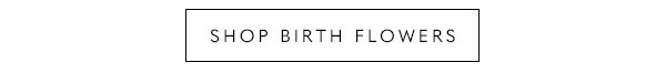 Shop Birth Flowers